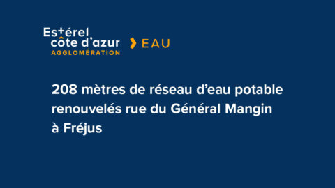 Visuel sur fond bleu avec le logo et la catégorie information avec le titre de l'article en blanc pour les travaux renouvellement du réseau d’eau potable rue du Général Mangin à Fréjus