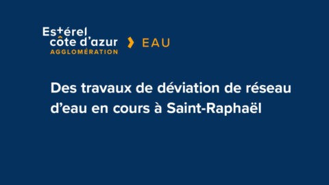 Visuel sur fond bleu avec le logo et la catégorie eau avec le titre de l'article en blanc pour des travaux de déviation de réseau d'eau à Saint-Raphaël