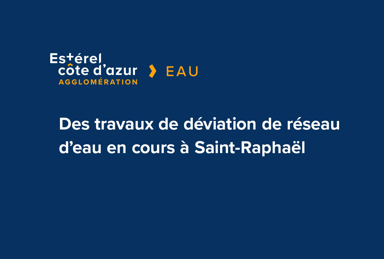 Visuel sur fond bleu avec le logo et la catégorie eau avec le titre de l'article en blanc pour des travaux de déviation de réseau d'eau à Saint-Raphaël