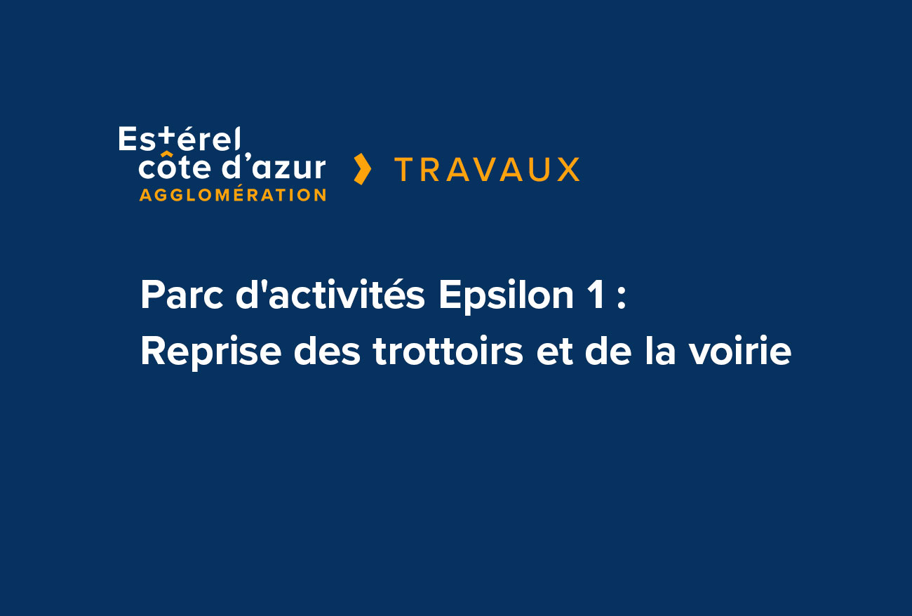 Visuel sur fond bleu avec le logo et la catégorie travaux avec le titre de l'article en blanc pour la reprise des trottoirs et de la voirie au parc d’activités Epsilon 1