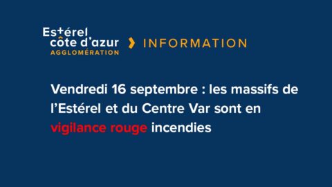 Vendredi 16 septembre : les massifs de l’Estérel et du Centre Var sont en vigilance rouge incendies