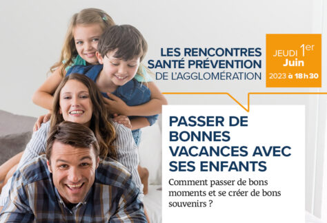 Affiche de la conférence "Les Rencontres Santé Prévention de l'agglomération : Passer de bonnes vacances avec ses enfants"